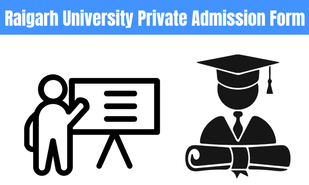 Raigarh University Private Admission Form 2026 Kaise Bharen Full Guide